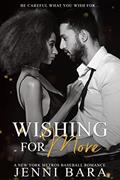 Read Wishing for More : An Accidental Pregnancy Novella, written by Jenni Bara