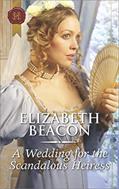 Read A Wedding for the Scandalous Heiress (Harlequin Historical Book 514), written by Elizabeth Beacon