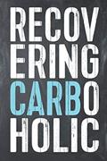 Read Recovering Carboholic: Funny Keto Food Log Diet Fitness Tracker Lined Notebook, written by Samantha Rose