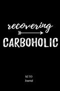 Read Recovering Carboholic: Keto Journal, written by Level Up Lifestyle