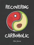 Read Recovering Carboholic Keto Journal: ~ Complete Ketogenic Diet Weight Loss Tracker, written by Ketoholic Journals Brigade