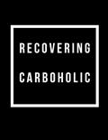 Read Recovering Carboholic: 200 Page Keto Diet Progress Tracker Journal for Women 8.5 x 11, written by Uniquely You Notebooks