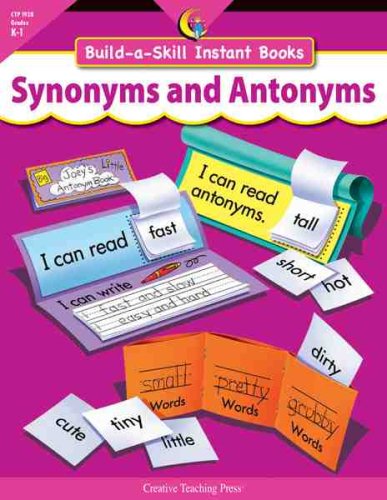 Read Synonyms And Antonyms: Grades K-1 (Build-a-Skill Instant Books), written by Kim Cernek; Rozanne Lanczak Williams