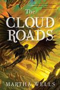 Read The Cloud Roads: Volume One of the Books of the Raksura, written by Martha Wells