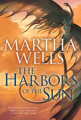 Read The Harbors of the Sun: Volume Five of the Books of the Raksura, written by Martha Wells