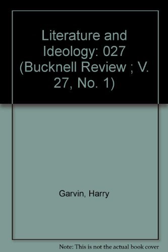 Read Literature and Ideology (Bucknell Review), written by Harry Garvin