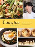 Read Flour, Too: Indispensable Recipes for the Cafe's Most Loved Sweets & Savories, written by Joanne Chang