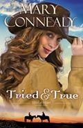Read Tried and True (Wild at Heart Book #1), written by Mary Connealy