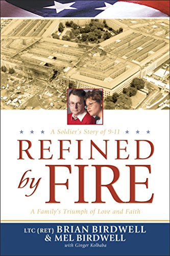 Read Refined by Fire: A Family's Triumph of Love and Faith, written by Brian Birdwell; Mel Birdwell