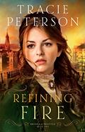 Read Refining Fire (Brides of Seattle Book #2), written by Tracie Peterson