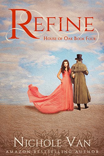 Read Refine (House of Oak Book 4), written by Nichole Van Read Refine (House of Oak Book 4), written by Nichole Van