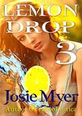 Read Lemon Drop 3, written by Josie Myer