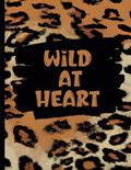Read WILD AT HEART ANIMAL PRINT NOTEBOOK: ANIMAL PRINT NOTEBOOK, written by Nurse Gebbia
