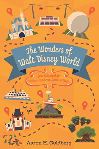Read The Wonders of Walt Disney World, written by Aaron H. Goldberg