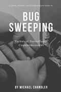 Read Technical Surveillance Countermeasures: A quick, reliable & straightforward guide to bug sweeping, written by Michael Chandler Read Technical Surveillance Countermeasures: A quick, reliable & straightforward guide to bug sweeping, written by Michael Chandler