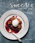 Read Sweeter off the Vine: Fruit Desserts for Every Season [A Cookbook], written by Yossy Arefi