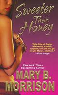 Read Sweeter Than Honey (Honey Diaries), written by Mary B. Morrison