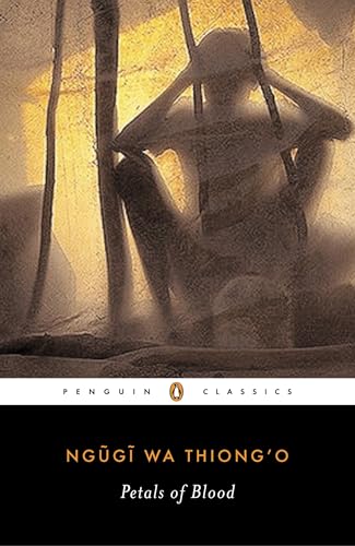 Read Petals of Blood, written by Ngugi wa Thiong'o