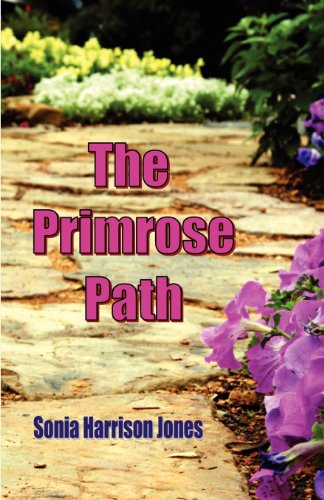 Read The Primrose Path, written by Sonia Harrison Jones Read The Primrose Path, written by Sonia Harrison Jones