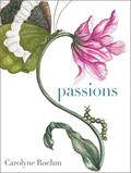 Read Passions, written by Carolyne Roehm