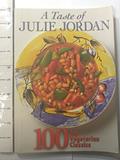 Read A Taste of Julie Jordan: 100 Top Vegetarian Classics, written by Juile Jordon