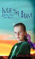 Read Juile the Brave: The Quest (Julie the Brave Book 2), written by Corinne Magid