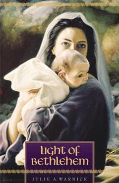 Light of Bethlehem, written by Juile Warnick