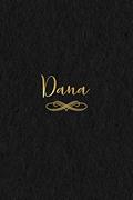 Dana: Personalized Journal to Write In | Black Gold Custom Name Line Notebook, written by Jessica Ashley