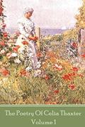 Read The Poetry of Celia Thaxter - Volume I, written by Celia Thaxter