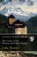 Read The Cruise of the Mystery and Other Poems, written by Celia Thaxter