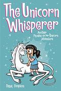 Read The Unicorn Whisperer: Another Phoebe and Her Unicorn Adventure, written by Dana Simpson