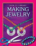Read Making Jewelry (How-to Library), written by Dana Meachen Rau