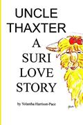 Read Uncle Thaxter a Suri Love Story, written by Yolantha Harrison-Pace