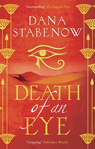 Read Death of an Eye: a thrilling historical mystery set in the worlds of Ancient Egypt and the Roman Empire (Eye of Isis Book 1), written by Dana Stabenow