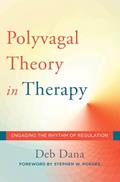 Read The Polyvagal Theory in Therapy: Engaging the Rhythm of Regulation (Norton Series on Interpersonal Neurobiology), written by Deb Dana