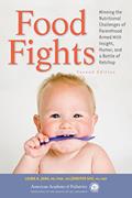 Read Food Fights: Winning the Nutritional Challenges of Parenthood Armed With Insight, Humor, and a Bottle of Ketchup, written by Laura A. Jana; Jennifer Shu
