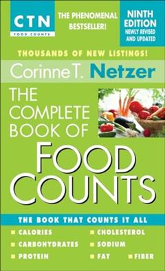 The Complete Book of Food Counts, 9th Edition: The Book That Counts It All, written by Corinne T. Netzer
