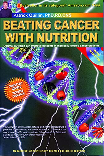 Read Beating Cancer with Nutrition (Fourth Edition) Rev, written by Patrick Quillin