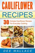 Read Cauliflower Recipes: Kickass cauliflower recipes for everyday cooking (Single Ingredient Cooking Series Book 1), written by Dee Wallace Read Cauliflower Recipes: Kickass cauliflower recipes for everyday cooking (Single Ingredient Cooking Series Book 1), written by Dee Wallace