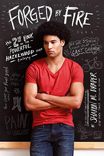 Read Forged by Fire (2) (Hazelwood High Trilogy), written by Sharon M. Draper