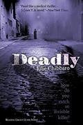 Read Deadly, written by Julie Chibbaro