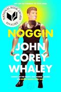 Read Noggin, written by John Corey Whaley