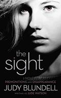 Read The Sight: (Two Novels: Premonitions and Disappearance), written by Judy Blundell