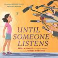 Read Until Someone Listens: A Story About Borders, Family, and One Girl's Mission, written by Estela Juarez; Lissette Norman