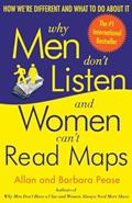Read Why Men Don't Listen and Women Can't Read Maps: How We're Different and What to Do About It, written by Allan Pease; Barbara Pease