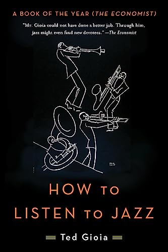 Read How to Listen to Jazz, written by Ted Gioia