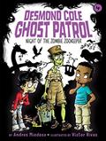 Read Night of the Zombie Zookeeper (4) (Desmond Cole Ghost Patrol), written by Andres Miedoso