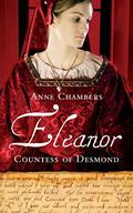 Read Eleanor, Countess of Desmond: Captivating Tale of the Forgotten Heroine of the Tudor Wars in Ireland, written by Anne Chambers