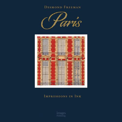 Read Desmond Freeman Paris: Impressions in Ink, written by Desmond Freeman