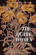 Read The Quare Women: A Story of the Kentucky Mountains, written by Lucy Furman